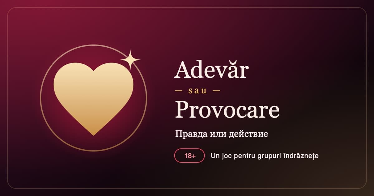 Adevăr sau Provocare — game preview